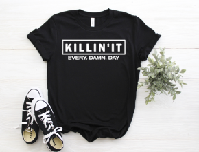 Killin'it tee
