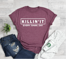 Killin'it tee