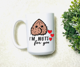 I'm Nuts For You Mug