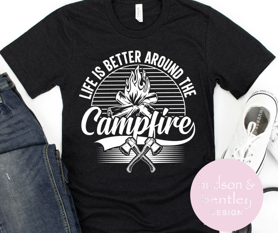 Life is better around the Campfire