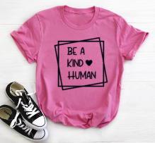 Be A Kind Human - Tshirt